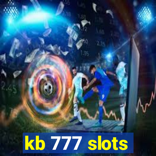 kb 777 slots